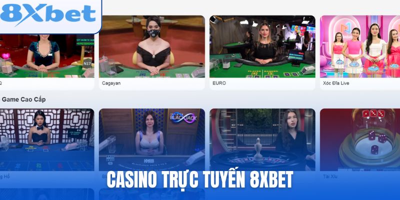 Casino trực tuyến 8xbet: Hướng Dẫn Chơi Cho Người Mới